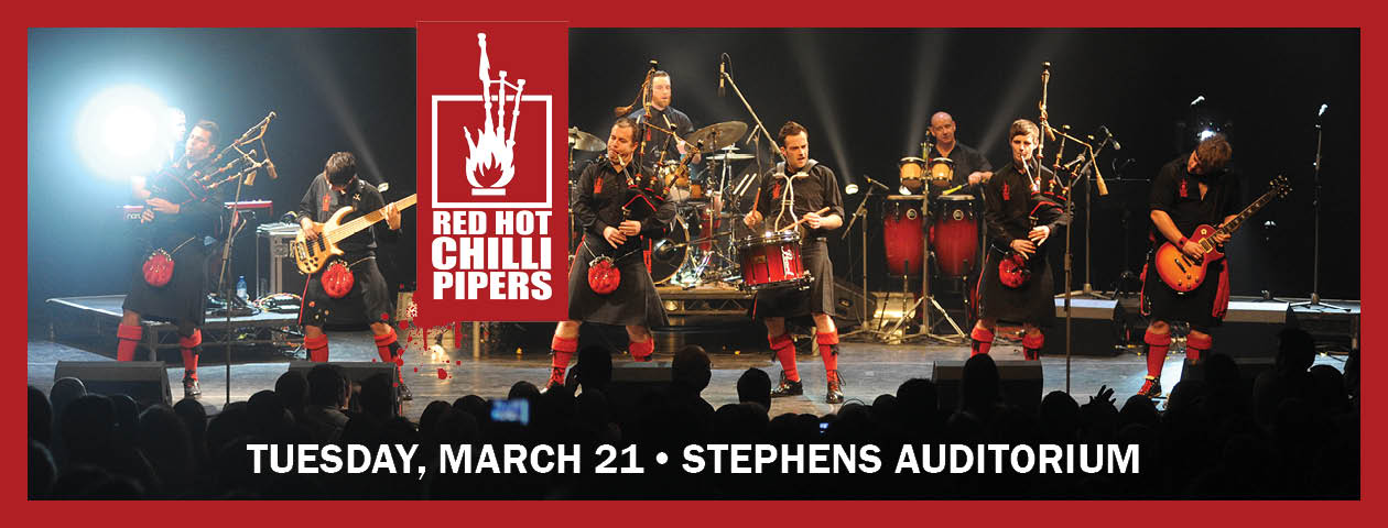 Red Hot Chilli Pipers Stephens Auditorium University